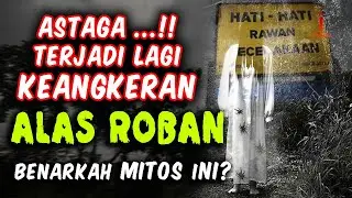 Gempar lagi, sosok dialas roban, benarkah mitos itu pernahkah anda ngalami ?.