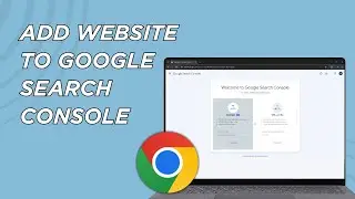 How To Add Website To Google Search Console