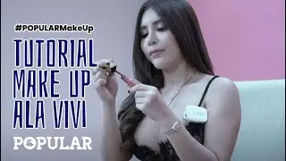 #POPULAR MAKE UP : TUTORIAL MAKE UP ALA VIVI | Popular Magazine Indonesia