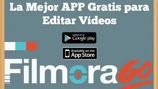 La Mejor APP para Editar Vídeos en Android y Iphone│Filmorago│Gratis