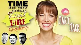 Rapid Fire Questions with Comedian Mary Mack