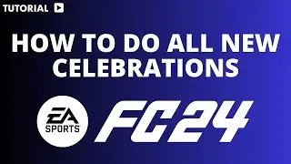 How to perform every new celebration in ea sports FC 24