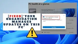 Fix Windows11 error “Your organization manages updates on this PC”