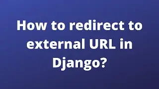 Django || How To Redirect to external URL in Django || Hindi