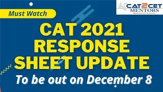 CAT 2021 Response Sheet Update | To be out on Decmeber 8