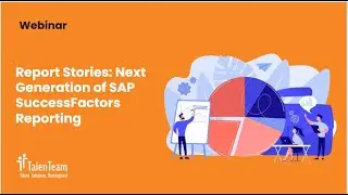 Report Stories: Next Generation of SAP SuccessFactors Reporting