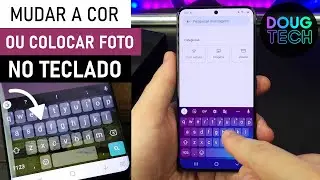 Como Personalizar o TECLADO no Samsung Galaxy