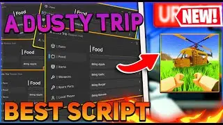 A Dusty Trip Script GUI / Hack (Auto Farm, Inf Fuel, Get Guns,Bring Food, And More) *PASTEBIN 2024*