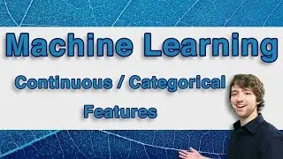 Machine Learning Tutorial 9 - Continuous and Categorical Features (Cardinality)