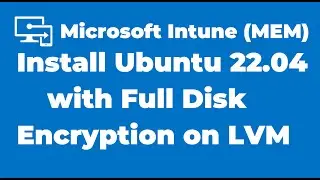 90. How to Install Ubuntu 22.04 with Full Disk Encryption on LVM