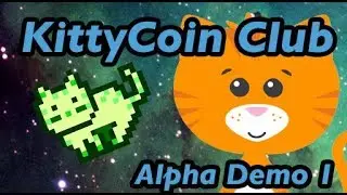 KittyCoin Club - Development Demo 01 [Bugs Included]