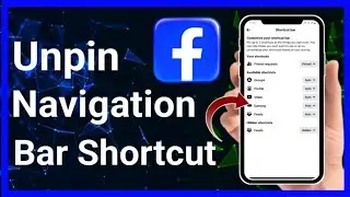 How To Unpin A Shortcut In Facebook Navigation Bar Full-Guide (Step-By-Step) | Stark Nace Guide