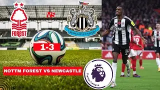 Nottingham Forest vs Newcastle 1-3 Live Stream Premier League EPL Football Match Score Highlights