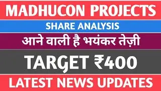 Madhucon Projects Ltd Share News Today / Madhucon Projects Ltd Share Analysis