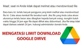 Mengatasi Google Drive Limit Download File