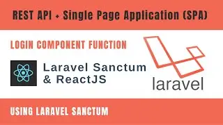 Rest API Laravel Sanctum & Single Page Applications part5 - Frontend Login Component React - Part2