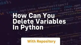 how can you delete variables in python