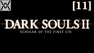 Dark Souls 2: Scholar of the First Sin [11] - Темнолесье.