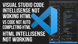 visual studio code IntelliSense not working HTML II VSCode not auto-completing HTML