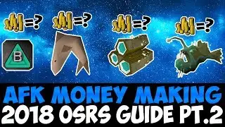 Afk money making methods OSRS 2018 pt,2