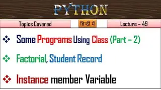 Instance Variable in Python| Lecture 49 | Pass statement