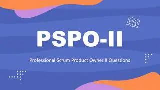 Free PSPO-II Professional Scrum Product Owner II Exam Questions