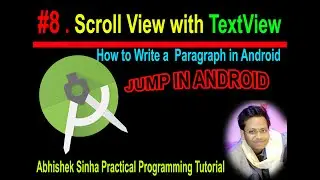 #8 ScrollView With TextView in Android Studio in Hindi by Abhishek Sinha