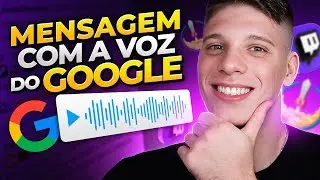 Crie MENSAGEM de VOZ Lida pelo GOOGLE na Live da Twitch (Tutorial Completo Streamelements)