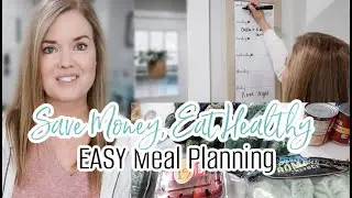 EASY MEAL PLANNING | save money, eat healthy | simple joy filled living