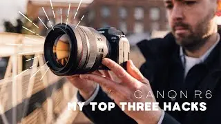 Top 3 setup hacks for the Canon R6 MKI