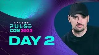 Hasbro Pulse Con 2022 | DAY TWO