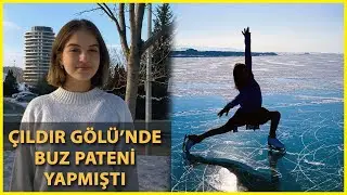 Çıldır Gölünde Buz Pateni Yapan Milli Sporcu İklim: Hayalimi Gerçekleştirdim