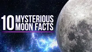 10 Mysterious Moon Facts Episode 2