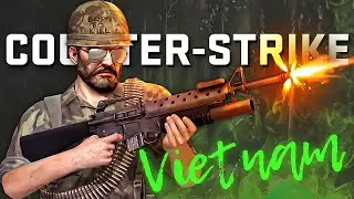 Counter-Strike: Vietnam - НОВАЯ официальная игра на базе CS:GO