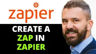 How To Create A Zap In Zapier (2025 UPDATED TUTORIAL ✅)