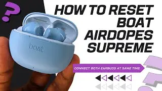 How to reset Boat Airdopes Supreme | Connect both earbuds at same time on Boat Earbuds