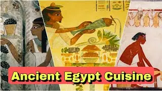 What Egyptians Ate: Did the Cuisine of Ancient Egypt Reflect the Tastes of Today?