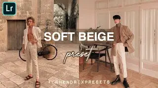 Soft Beige Preset - Lightroom Preset Tutorials | Lightroom Editing | Beige Preset | Blogger Preset