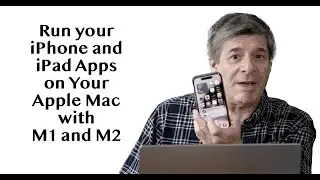 Use Your iPhone and iPad Apps on Your Apple M1 and M2 Macs