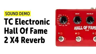 TC Electronic Hall Of Fame 2 X4 Reverb - Sound Demo (no talking)