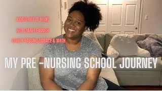 MY PRE-NURSING JOURNEY | GOING TO NURSING SCHOOL AT 27 | TIPS