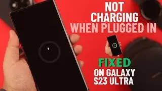 Fixed: Samsung S23 Ultra Not Charging When Plugged In!