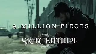 Sick Century - A Million Pieces (Official Music Video)