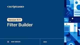 Scriptcase 9.11 - Filter Builder