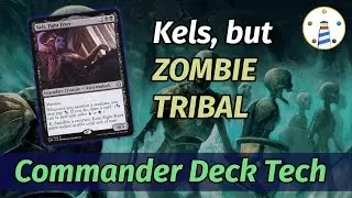 MTG Commander Deck Tech - Kels Fight Fixer, zombie tribal