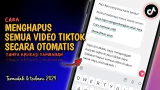 Gampang Banget❗Cara Menghapus Semua Video TikTok Secara Otomatis