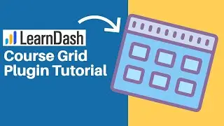 How to Use the LearnDash Course Grid Plugin