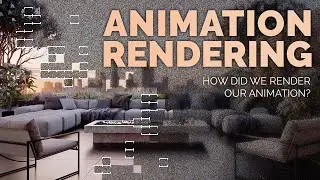 How did we render our animation? Render quickly even if you don’t have a great computer!