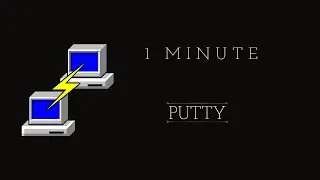 PuTTY in One Minute: Secure and Seamless Remote Access!