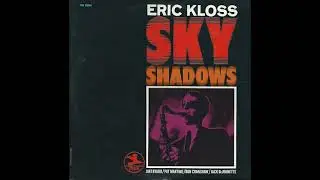 Eric Kloss Sky Shadows Full Album ft Pat Martino, Jaki Byard Vinyl Transfer